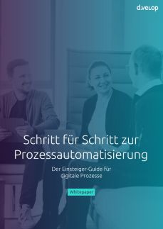 Prozessautomatisierung Schritt für Schritt verstehen – Download Whitepaper